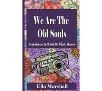 We Are The Old Souls