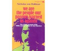 We Are the People Our Parents Warned Us Against, Elephant Paperbacks Nicholas Von Hoffman (Auteur)
