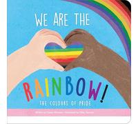 We Are the Rainbow! the Colors of Pride