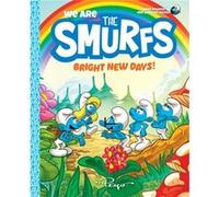 We Are the Smurfs Bright New Days We Are the Smurfs Book 3 by Peyo Peyo (Auteur)