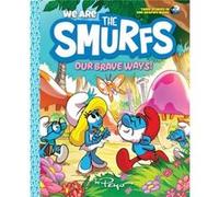 We Are the Smurfs Our Brave Ways We Are the Smurfs Book 4 - Peyo - Abrams - Livre en Anglais - Paperback PeyoPeyo (Auteur)