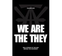 We Are The They: Real Stories of the Men Behind the Movement
