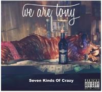 We are Tony - Seven Kinds of Crazy [Import]