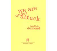 We are under attack - Frédéric Dumond - L'attente Eds De - broché - Essai