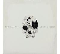 We Are Undone by Two Gallants
