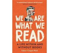 We Are What We Read by Vybarr CreganReid Vybarr CreganReid (Auteur)