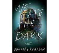 We Ate the Dark: A Novel
