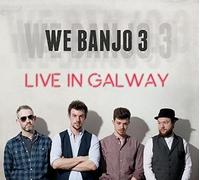 We Banjo 3 - We Banjo 3 Live in Galway [Import]