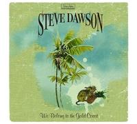 Steve Dawson – We Belong to the Gold Coast – CD – Import