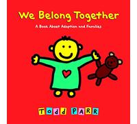 We Belong Together: A Book About Adoption and Families
