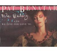 We Belong / We Live For Love '85