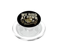 We Bird At Dawn Funny Birdwatching Birding Wildlife PopSockets PopGrip pour MagSafe