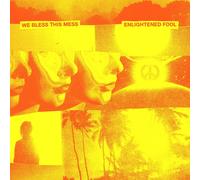 We Bless This Mess Enlightened Fool (+ Download) (Vinyl)