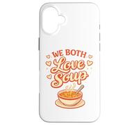 We Both Love Soup Funny Couples Food Humour Coque pour iPhone 16 Plus