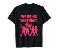 We Bring The Pinata Hot Pink Party Graphic Cinco de Mayo T-Shirt