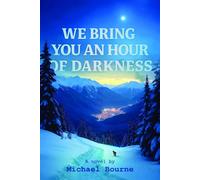 We Bring You an Hour of Darkness - Michael Bourne - DoppelHouse Press - ebook (ePub) - Livre