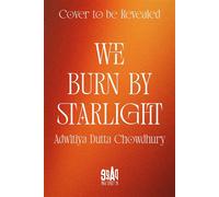 We Burn by Starlight - Adwitiya Dutta Chowdhury - Page Street YA - ebook (ePub) - Livre