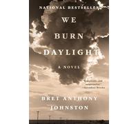 We Burn Daylight: A Novel