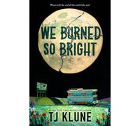 We Burned So Bright - TJ Klune - Tor Books - ebook (ePub) - Livre