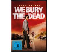We Bury the Dead Daisy Ridley Mark Coles Smith Zak Hilditch