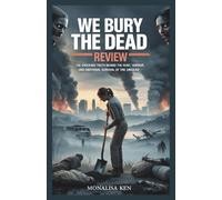 We Bury the Dead Review: The Shocking Truth Behind the Hunt, Horror, and Emotional Survival of the Undead