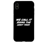 We Call It Riding The Gravy Train | Chanson des années 1970 Coque pour iPhone XS Max