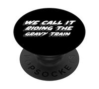 We Call It Riding The Gravy Train | Chanson des années 1970 PopSockets PopGrip Adhésif
