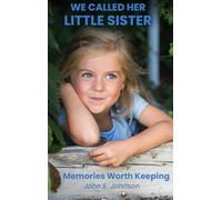 We Called Her Little Sister: Memories Worth Keeping