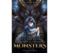We Came Back As Monsters: A LitRPG Regression Adventure