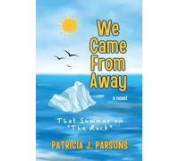We Came From Away: That Summer on "The Rock" That Summer on "The Rock"