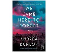 We Came Here To Forget