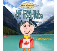 We Can All Live Together: A Thank You Letter to Canada's Indigenous Peoples