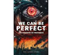 We Can Be Perfect The Automationist Series, #1 - Aris - Personai Publishing LLC - ebook (ePub) - Livre