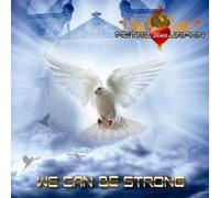 We Can Be Strong [Import allemand]
