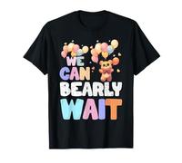 We Can Bearly Wait - Neutre - Fête prénatale T-Shirt