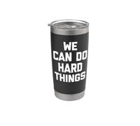 We Can Do Hard Things - Drôle de professeur d'école Gobelet isotherme en acier inoxydable double paroi