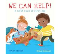 We Can Help!: A First Book of First Aid