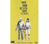 We Can Never Go Home