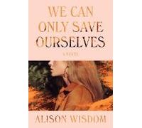 We Can Only Save Ourselves