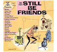 We Can Still Be Friends