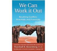 We Can Work It Out, Nonviolent Communication Guides Marshall B. Rosenberg (Auteur)