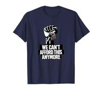 We Can't Afford This Anymore | Cost of Living Protest T-Shirt