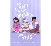 We Can't Keep Meeting Like This
