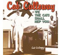 Cab Calloway - We Cats Can Hep You