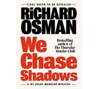We chase shadows Richard Osman (Auteur)