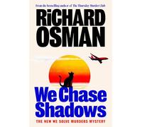 We Chase Shadows: The latest novel in the new murder mystery series from the bestselling author of The Thursday Murder Club