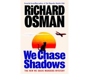 We Chase Shadows: The latest novel in the new murder mystery series from the bestselling author of The Thursday Murder Club