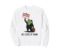 We Close At Dawn Broker Funny Frog Meme Agents immobiliers Sweatshirt