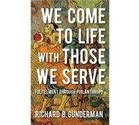 We Come to Life with Those We Serve - Richard B. Gunderman - Indiana University Press - Livre en Anglais - Hardback Richard B. GundermanRichard B. Gunderman (Auteur)