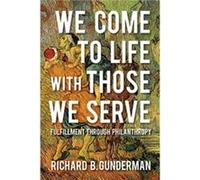 We Come to Life with Those We Serve - Richard B. Gunderman - Indiana University Press - Livre en Anglais - Paperback Richard B. GundermanRichard B. Gunderman (Auteur)